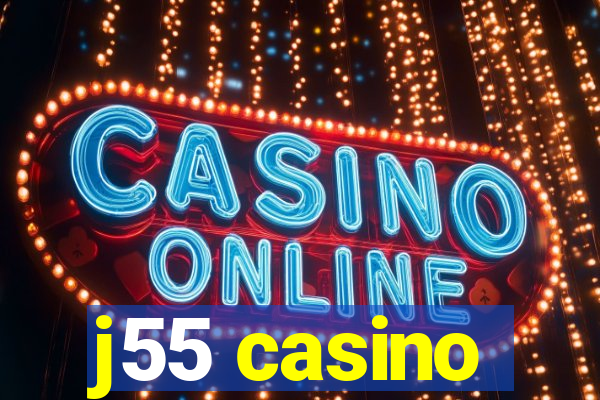 j55 casino